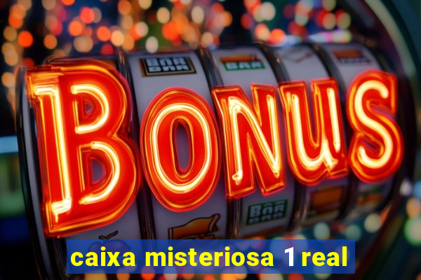 caixa misteriosa 1 real